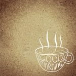 coffee cup saying good morning